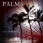 Book launch: Toby's Neal's newest Lei Crime mystery — Shattered Palms
